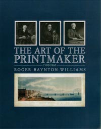 Art of the Printmaker by Roger Baynton-Williams